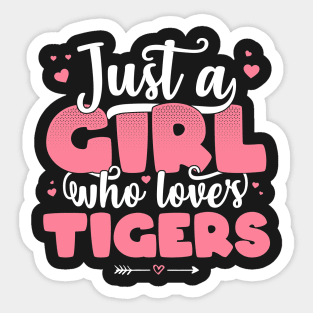 Just A Girl Who Loves Tigers - Cute Tiger lover gift product Sticker